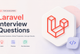 Top 111 Laravel Interview Questions and Answers